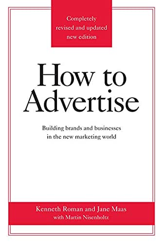 How To Advertise: Building Brands and Businesses in the New Marketing World (Completely Revised and Updated New Edition) von St. Martins Press-3PL